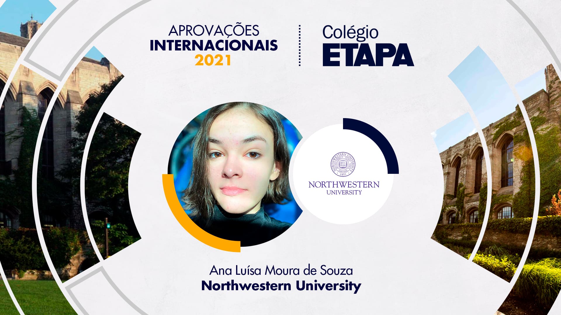 A Northwestern University, uma das melhores universidades do mundo, concedeu 92% de bolsa para Ana Luísa Moura de Souza.
