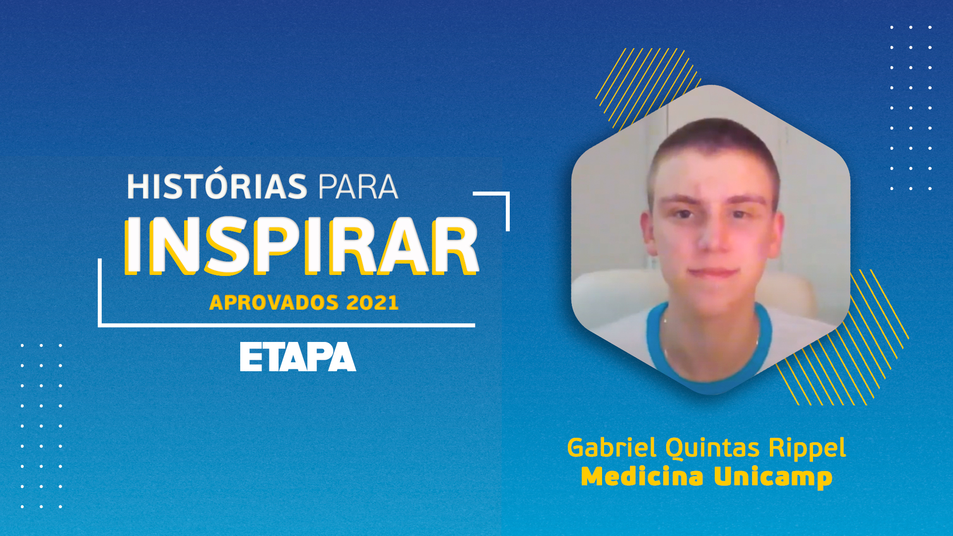 Histórias para inspirar: Gabriel Quintas Rippel